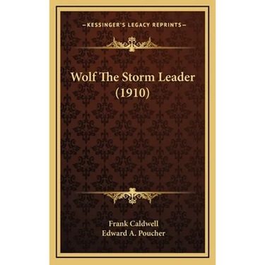 Wolf The Storm Leader (1910)