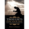 Thoughts for Your Day: Meditations Food for Contemplation
