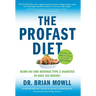 The ProFAST Diet: Burn Fat and Reverse Type 2 Diabetes in Only Six Weeks