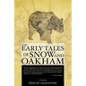 The Early Tales of Snow and Oakham
