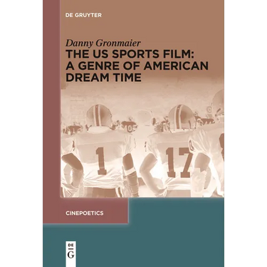 The Us Sports Film: A Genre of American Dream Time