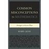 Common Misconceptions in Mathematics: Strategies to Correct Them