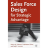 Sales Force Design for Strategic Advantage