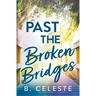 Past the Broken Bridges