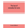 The law of remedies for torts, including replevin, real action, pleading, evidence, damages