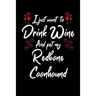 I Just Wanna Drink Wine And Pet My Redbone Coonhound