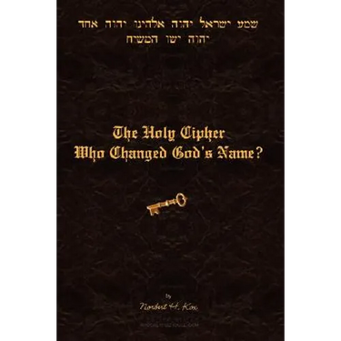 The Holy Cipher: Who Changed God's Name?