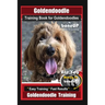 Goldendoodle Training Book for Goldendoodles By BoneUP DOG Training, Are You Ready to Bone Up? Easy Training * Fast Results, Goldendoodle Training