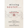 THE MISSING SECRET of the Legendary Book Think and Grow Rich: And a 12-minute-a-day technique to apply it
