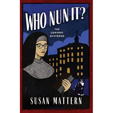 Who Nun It: The Convent Mysteries