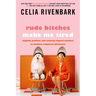 Rude Bitches Make Me Tired: Slightly Profane and Entirely Logical Answers to Modern Etiquette Dilemmas