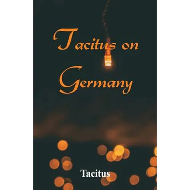 Tacitus on Germany