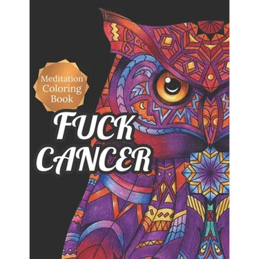 Fuck Cancer: Meditation Coloring Book, More 50 Design Wonderful Animals, An Adult Coloring Book for Cancer patients, Relaxing, Medi
