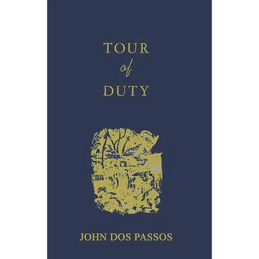 Tour of Duty: By John DOS Passos