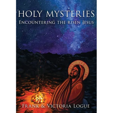 Holy Mysteries: Encountering the risen Jesus