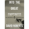 Into the Great Emptiness: Peril and Survival on the Greenland Ice Cap