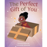 The Perfect Gift of You