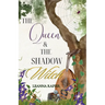 The Queen and the Shadow Witch: A Mother-Daughter Portal Fantasy