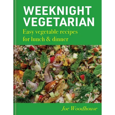Weeknight Vegetarian: Easy Vegetable Recipes for Lunch & Dinner