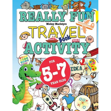 Really Fun Travel Activity Book For 5-7 Year Olds: Fun & educational activity book for five to seven year old children