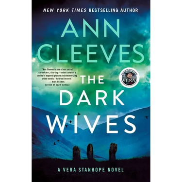 The Dark Wives: A Vera Stanhope Novel