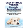 Glen of Imaal Terrier Complete Owners Manual. Glen of Imaal Terrier book for care, costs, feeding, grooming, health and training.