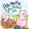 Pete the Pig Gets Picked On