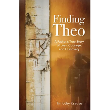 Finding Theo: A Father's True Story of Loss, Courage, and Discovery