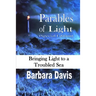 Parables of Light: Bringing Light to a Troubled Sea