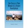 One Step at a Time: Memoir of a Former Quadriplegic
