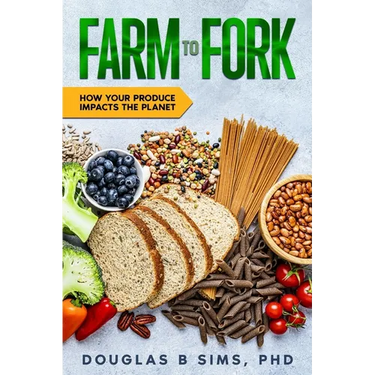 Farm to Fork: How Your Produce Impacts the Planet