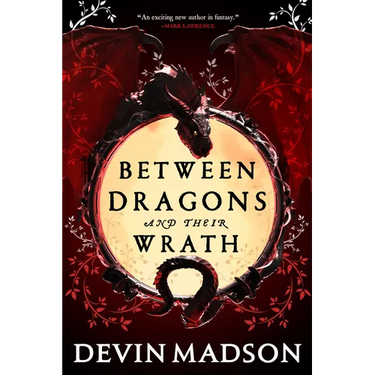 Between Dragons and Their Wrath