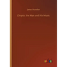 Chopin: the Man and His Music