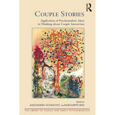 Couple Stories: Application of Psychoanalytic Ideas in Thinking about Couple Interaction