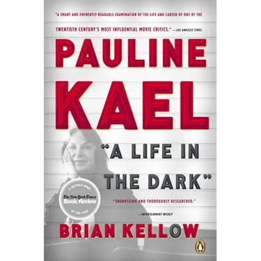 Pauline Kael: A Life in the Dark