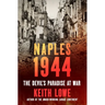 Naples 1944: The Devil's Paradise at War