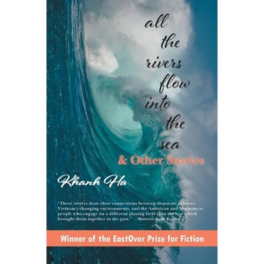 All The Rivers Flow Into The Sea: and other stories