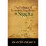 The Politics of Economic Regulation in Nigeria