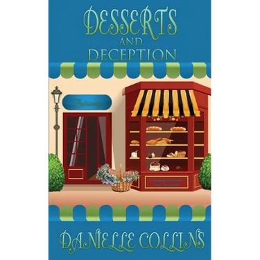 Desserts and Deception: A Margot Durand Cozy Mystery