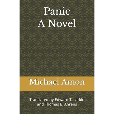 Panic: Translated by Edward T. Larkin and Thomas B. Ahrens