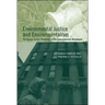 Environmental Justice and Environmentalism: The Social Justice Challenge to the Environmental Movement