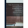 The Teaching of Physics for Purposes of General Education