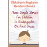 Children'S Beginner Readers Books Three Simple Stories For Children In Kindergarten Or First Grade: Pudgy Wants To Sleep And Pudgy Looks For Her Frien