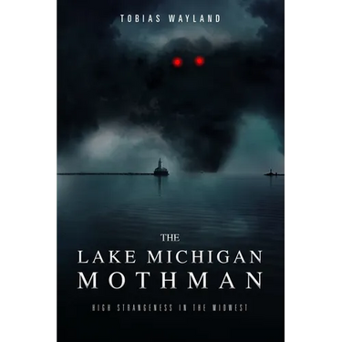 The Lake Michigan Mothman: High Strangeness in the Midwest