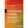 Fixed-Income Portfolio Analytics: A Practical Guide to Implementing, Monitoring and Understanding Fixed-Income Portfolios