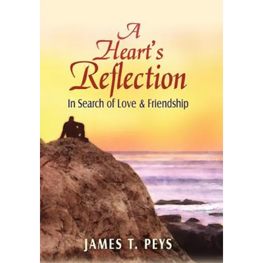 A Heart's Reflection: In Search of Love & Friendship