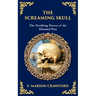The Screaming Skull: A Haunted Tale of Murder, Madness, and a Skull That Won't Stay Silent