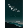 The Quiet Place Within