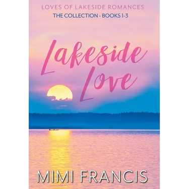 Lakeside Love: The Collection Books 1-3