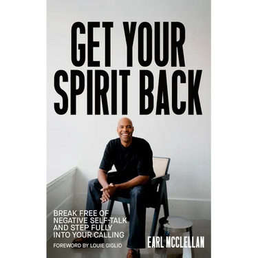 Get Your Spirit Back: Break Free of Negative Self-Talk and Step Fully Into Your Calling